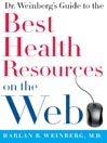 Dr. Weinberg's Guide to the Best Health Resources on the Web